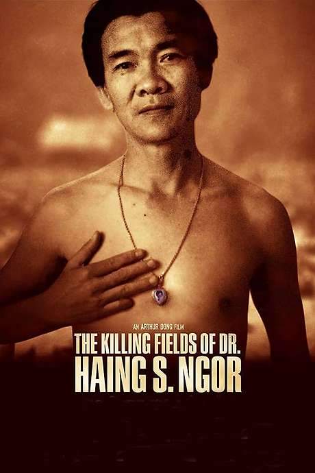 The Killing Fields of Dr. Haing S. Ngor